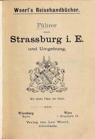 Führer durch Strassburg i. E. und Umgebung : Mit 1 Pl. d. Stadt