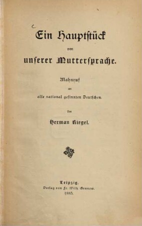 Ein Hauptstück von unserer Muttersprache : Mahnruf an alle national gesinnten Deutschen