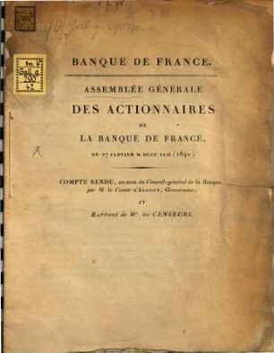 Assemblée générale des actionnaires de la Banque de France : compte rendu au nom du conseil général de la Banque et rapport de MM. les censeurs, 1842