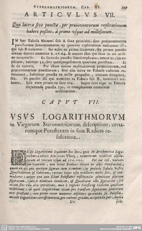 CAPUT VII. USUS LOGARITHMORUM in Virdarum Sterometricarum descriptione, certarumque Postatum in suas Radices resolutione.