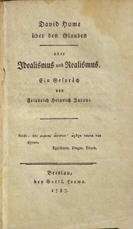 David Hume über den Glauben oder Idealismus und Realismus : Ein Gespräch