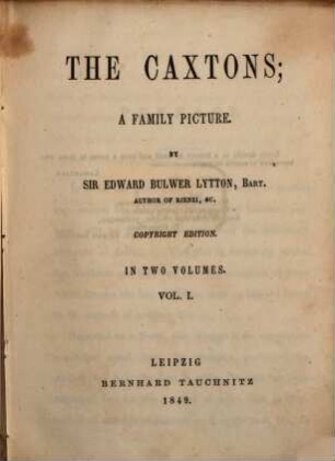 The Caxtons : a family picture ; in two volumes, 1