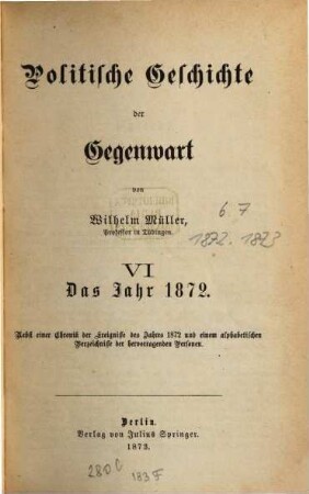 Politische Geschichte der Gegenwart. 6. 1872 (1873)