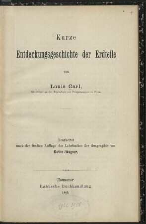 Kurze Entdeckungsgeschichte der Erdteile : nach der 5. Aufl. des Lehrbuches der Geographie von Guthe-Wagner