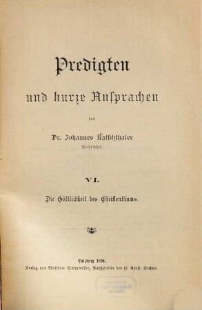 Predigten und kurze Ansprachen, 6. Die Göttlichkeit des Christenthums