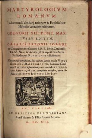 Martyrologium Romanum : Acced. Vetus Rom. Martyrologium opera Heriberti Rosweydi