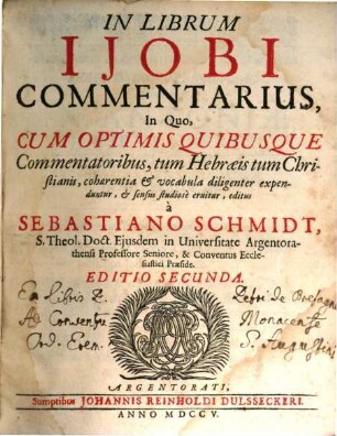 In Librum Ijobi Commentarius : In Quo, Cum Optimis Quibusque Commentatoribus, tum Hebraeis tum Christianis, cohaerentia & vocabula diligenter expenduntur, & sensus studiose eruitur