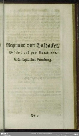 Regiment von Goldacker : Bestehet aus zwei Bataillons. Standquartier Lüneburg