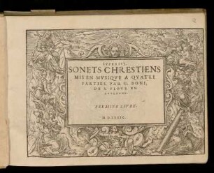 Guillaume [Girolamo] Boni: Sonets chrestiens ... a quatre parties ... Premier livre. Superius