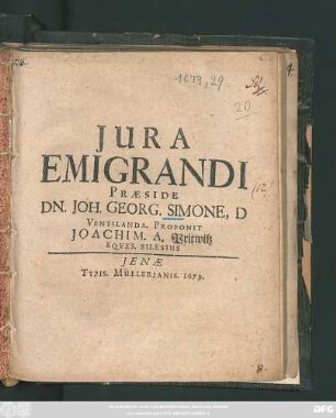 Iura Emigrandi Praeside Dn. Joh. Georg. Simone, D Ventilanda. Proponit Joachim. A. Pritwitz Eques. Silesius