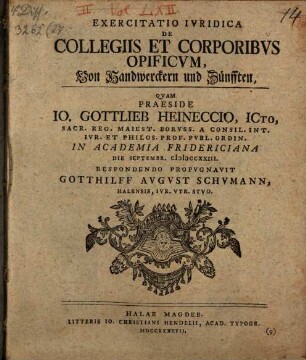 Exercitatio Ivridica De Collegiis Et Corporibvs Opificvm : = Von Handwerckern und Zünfften