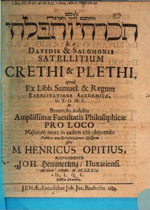 hā- Rāṣîm le-Dāwid we-li-Šelomo hak-krētî we-hap-plētî h. e. Davidis & Salomonis Satellitium Crethi & Plethi