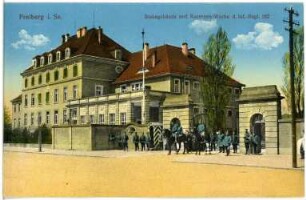 Freiberg. Stabsgebäude und Kasernen-Wache des Infanterie-Regiments 182