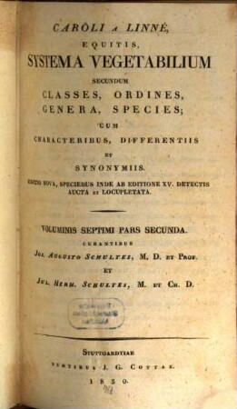 Systema vegetabilium secundum classes ordines genera species : cum characteribus, differentiis et synonymiis, 7,2
