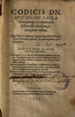 Codicis Dn. Iustiniani sacratißimi principis ex repetita praelectione libri duodecim, accuratißime restituti