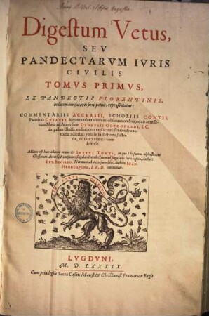 Corpus iuris civilis. [1], Digestum vetus seu Pandectarum iuris civilis tomus primus