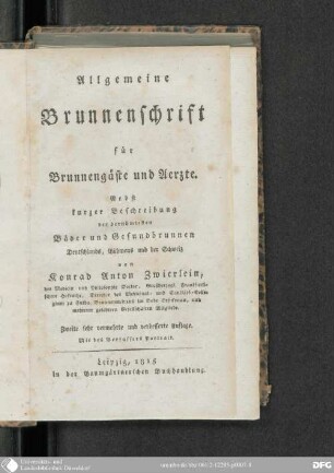 Allgemeine Brunnenschrift für Brunnengäste und Aerzte : nebst kurzer Beschreibung der berühmtesten Bäder und Gesundbrunnen Deutschlands, Böhmens und der Schweiz