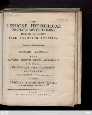 De Cessione Hypothecae Fevdalis Absqve Domini Directi Consensv Ivre Saxonico Invalida Dissertatio Inavgvralis
