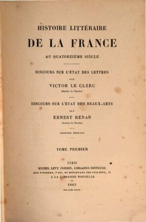 Histoire littéraire de la France au quatorzième siècle : Discours sur l'état des lettres. Discours sur l'état des beaux-arts. 1