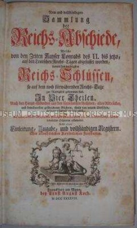 Sammlung der Beschlüsse des Reichstages, der sogenannten Reichsabschiede, Teile 1-2