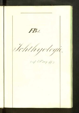 FBIII, Naturgeschichte, Bd. Ichtyologie: Realkatalog der Stadtbibliothek zu Hamburg