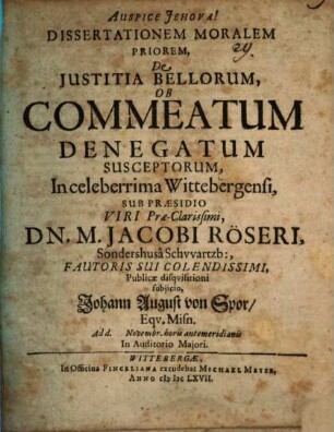 Diss. mor. prior. de iustitia bellorum, ob commeatum denegatum susceptorum