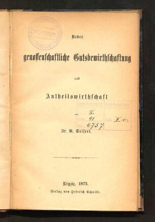 Ueber genossenschaftliche Gutsbewirthschaftung und Antheilswirthschaft