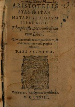 Aristotelis Stagiritae Peripateticorvm Principis Opera Omnia : in partes septem diuisa. 7, Metaphysicorvm Libri XIIII.
