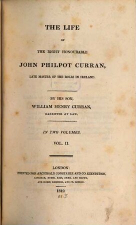 The life of the Right Honourable John Philpot Curran, late master of the rolls in Ireland : in two volumes. 2