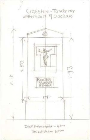 Pfann, Paul; Dachau - Mitterndorf (Bayern); Grabstein Taschner - Ansicht