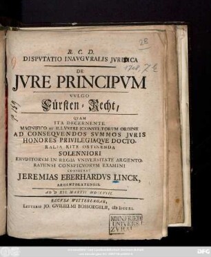 Dispvtatio Inavgvralis Jvridica De Jvre Principvm Vvlgo Fürsten-Recht