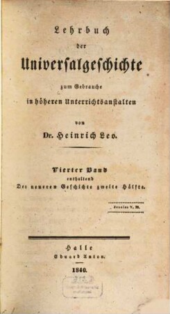 Lehrbuch der Universalgeschichte : zum Gebrauche in höheren Unterrichtsanstalten, 4. Neuere Geschichte ; 2