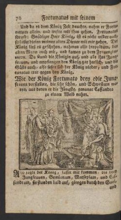 Wie der König Fortunato drey edle Jungfrauen vorstellete ... aus denen er ... Cassandra zu einem Weib nahm.