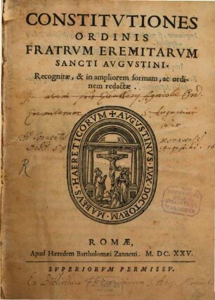 Constitutiones fratrum Eremitarum S. Augustini ad apostolicor. Privilegiorum formam pro reformatione Alemaniae