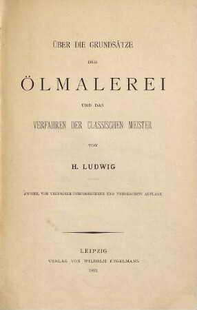 Über die Grundsätze der Ölmalerei und das Verfahren der classischen Meister