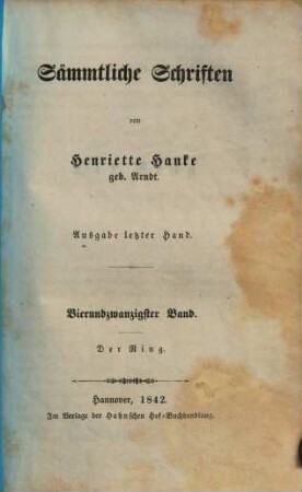 Sämmtliche Schriften : von Henriette Hanke. 24, Der Ring