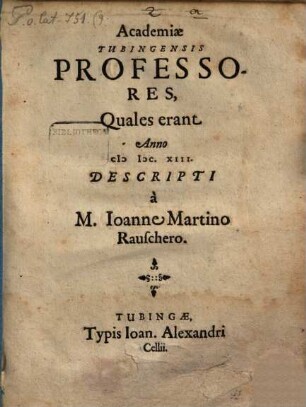 Academiae Tubingensis Professores, Quales erant Anno cIc Icc.XIII.