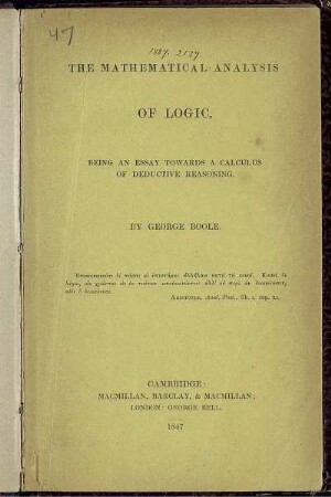 The mathematical analysis of logic, being an essay towards a calculus of deductive reasoning