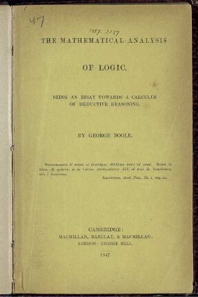 The mathematical analysis of logic, being an essay towards a calculus of deductive reasoning