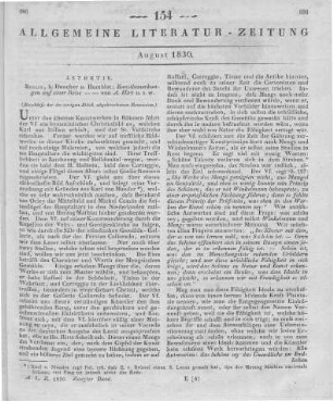 Hirt, A. [L.]: Kunstbemerkungen auf einer Reise über Wittenberg und Meißen nach Dresden und Prag. Berlin: Duncker & Humblot 1830 (Beschluss der im vorigen Stück abgebrochenen Recension)