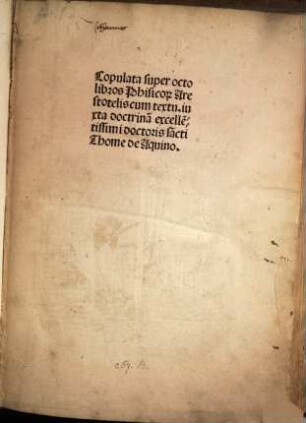 Copulata super octo libros Phisicor[um] Arestotelis cum textu : iuxta doctrina[m] excelle[n]tissimi doctoris sa[n]cti Thome de Aquino