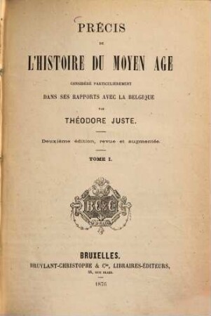 Précis de l'histoire du moyen âge : considéré particulièrement dans ses rapports avec la Belgique, 1