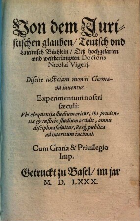 Von dem juristischen Glauben : teutsch und lateinisch Büchlein deß Doctoris Nicolai Vigelii