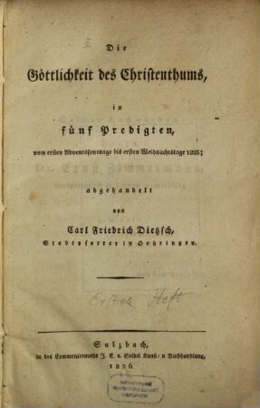 Die Göttlichkeit des Christenthums, in fünf Predigten, [1]. Vom ersten Adventssonntage bis ersten Weihnachtstage 1825