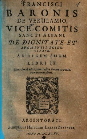 De dignitate et augmentis scientiarum : ... libri IX