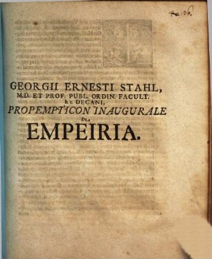 Georgii Ernesti Stahl ... Propempticon Inaugurale De Empeiria