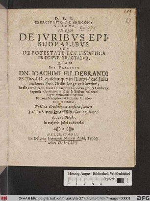 Exercitatio De Episcopis Altera, In Qua De Iuribus Episcopalibus Seu De Potestate Ecclesiastica Praecipue Tractatur