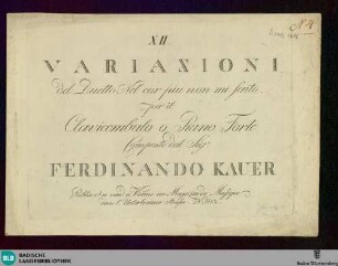 XII Variazioni del Duetto "Nel cor piu non mi sento" : per il clavicembalo o Piano Forte