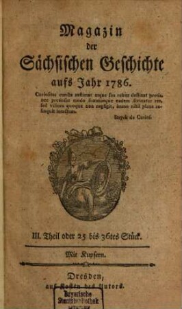 Magazin der sächsischen Geschichte : aufs Jahr .... 3, 3 = Stück 25/36. 1786
