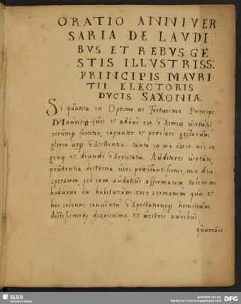 Oratio anniversaria de laudibus et rebus gestis illustriss: principis Mauritii electoris [et] ducis Saxoniae.